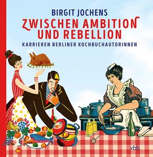 Buchcover Zwischen Ambition und Rebellion | Birgit Jochens | EAN 9783947215881 | ISBN 3-947215-88-6 | ISBN 978-3-947215-88-1