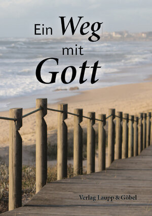 Buchcover Ein Weg mit Gott | Walter Braun | EAN 9783947217175 | ISBN 3-947217-17-X | ISBN 978-3-947217-17-5
