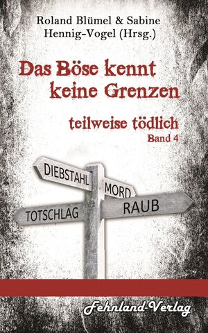 Buchcover Das Böse kennt keine Grenzen | Roland Blümel | EAN 9783947220298 | ISBN 3-947220-29-4 | ISBN 978-3-947220-29-8