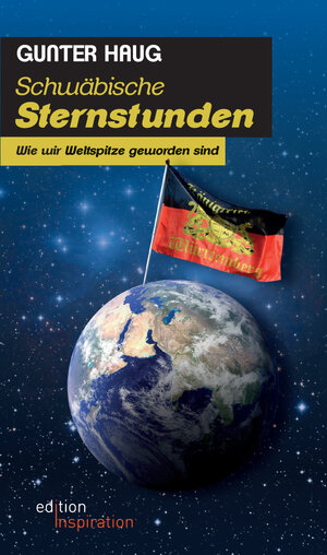 Buchcover Schwäbische Sternstunden | Gunter Haug | EAN 9783947224104 | ISBN 3-947224-10-9 | ISBN 978-3-947224-10-4