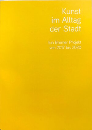 Buchcover Kunst im Alltag der Stadt | Rose Pfister | EAN 9783947225217 | ISBN 3-947225-21-0 | ISBN 978-3-947225-21-7