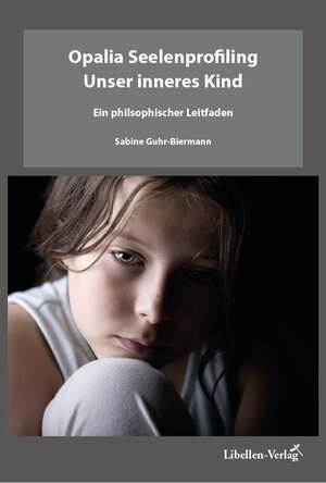 Buchcover Opalia Seelenprofiling - Unser inneres Kind | Sabine Guhr-Biermann | EAN 9783947232123 | ISBN 3-947232-12-8 | ISBN 978-3-947232-12-3