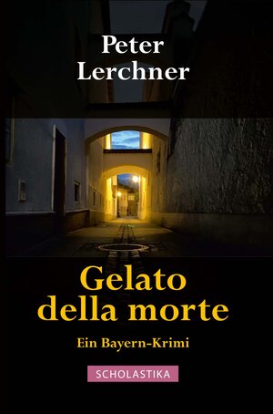 Buchcover Gelato della morte | Peter Lerchner | EAN 9783947233649 | ISBN 3-947233-64-7 | ISBN 978-3-947233-64-9
