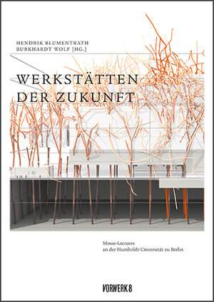 Buchcover Werkstätten der Zukunft  | EAN 9783947238026 | ISBN 3-947238-02-9 | ISBN 978-3-947238-02-6