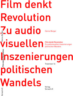 Buchcover Film denkt Revolution  | EAN 9783947238064 | ISBN 3-947238-06-1 | ISBN 978-3-947238-06-4
