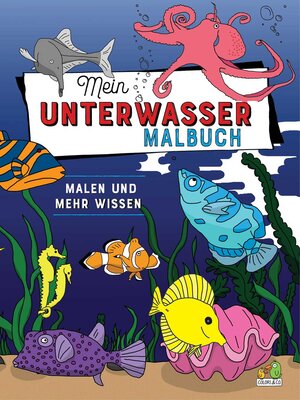 Buchcover Mein Unterwasser Malbuch  | EAN 9783947239214 | ISBN 3-947239-21-1 | ISBN 978-3-947239-21-4