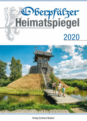 Buchcover Oberpfälzer Heimatspiegel / Oberpfälzer Heimatspiegel 2020 | Josef Fendl | EAN 9783947247295 | ISBN 3-947247-29-X | ISBN 978-3-947247-29-5