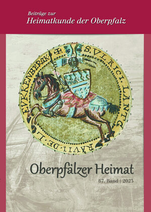Buchcover Oberpfälzer Heimat / Oberpfälzer Heimat 2023 | Adalbert Busl | EAN 9783947247783 | ISBN 3-947247-78-8 | ISBN 978-3-947247-78-3