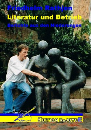 Buchcover Literatur und Betrieb | Friedhelm Rathjen | EAN 9783947261017 | ISBN 3-947261-01-2 | ISBN 978-3-947261-01-7