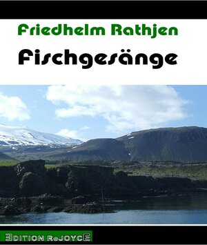 Buchcover Fischgesänge | Friedhelm Rathjen | EAN 9783947261284 | ISBN 3-947261-28-4 | ISBN 978-3-947261-28-4