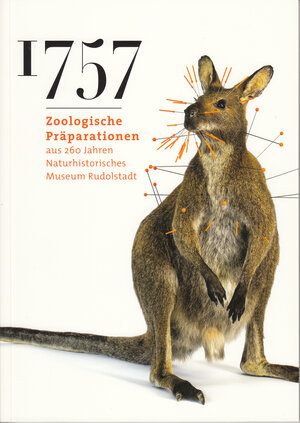 Buchcover 1757 Zoologische Präparation aus 260 Jahren Naturhistorisches Museum Rudolstadt | Sandy Reinhard | EAN 9783947272037 | ISBN 3-947272-03-0 | ISBN 978-3-947272-03-7