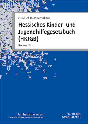 Buchcover Hessisches Kinder- und Jugendhilfegesetz­buch (HKJGB) | Reinhard Joachim Wabnitz | EAN 9783947273768 | ISBN 3-947273-76-2 | ISBN 978-3-947273-76-8