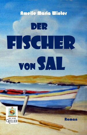 Buchcover Der Fischer von Sal | Amelie Maria Winter | EAN 9783947275007 | ISBN 3-947275-00-5 | ISBN 978-3-947275-00-7