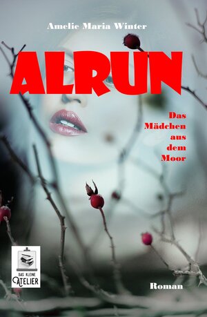 Buchcover Alrun | Amelie Maria Winter | EAN 9783947275052 | ISBN 3-947275-05-6 | ISBN 978-3-947275-05-2