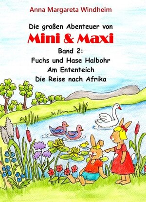 Buchcover Die großen Abenteuer von Mini & Maxi | Anna Margareta Windheim | EAN 9783947275113 | ISBN 3-947275-11-0 | ISBN 978-3-947275-11-3
