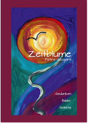 Buchcover Zeitblume | Petra Uzogara | EAN 9783947292158 | ISBN 3-947292-15-5 | ISBN 978-3-947292-15-8