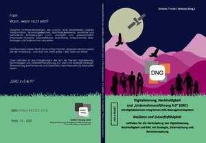 Buchcover Digitalisierung, Nachhaltigkeit und „Unternehmensführung 4.0“ (GRC) mit Digitalisiertem Integrierten GRC-Managementsystem  | EAN 9783947301270 | ISBN 3-947301-27-8 | ISBN 978-3-947301-27-0