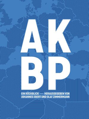 Buchcover AKBP - Auswärtige Kultur- und Bildungspolitik  | EAN 9783947308286 | ISBN 3-947308-28-0 | ISBN 978-3-947308-28-6