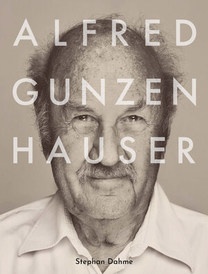 Buchcover Alfred Gunzenhauser | Stephan Dahme | EAN 9783947313143 | ISBN 3-947313-14-4 | ISBN 978-3-947313-14-3