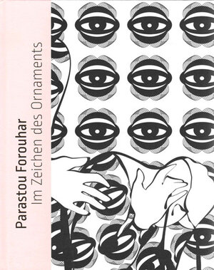Buchcover Parastou Forouhar. Im Zeichen des Ornaments | Werner Meyer | EAN 9783947317059 | ISBN 3-947317-05-0 | ISBN 978-3-947317-05-9