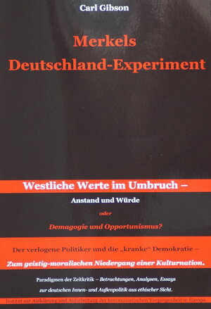 Buchcover Merkels Deutschland-Experiment | Carl Gibson | EAN 9783947337019 | ISBN 3-947337-01-9 | ISBN 978-3-947337-01-9