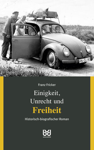 Buchcover Einigkeit, Unrecht und Freiheit, Band 3 | Franz Fricker | EAN 9783947348435 | ISBN 3-947348-43-6 | ISBN 978-3-947348-43-5