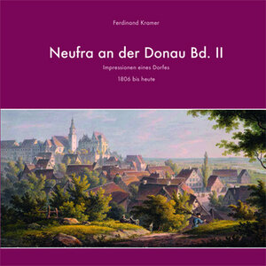 Buchcover Neufra an der Donau Bd. II | Ferdinand Kramer | EAN 9783947348510 | ISBN 3-947348-51-7 | ISBN 978-3-947348-51-0