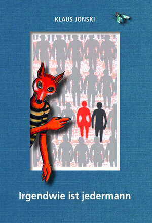 Buchcover Irgendwie ist jedermann | Klaus Jonski | EAN 9783947348527 | ISBN 3-947348-52-5 | ISBN 978-3-947348-52-7