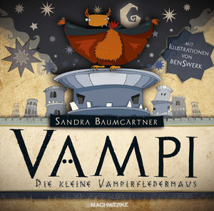 Buchcover Vampi-Die kleine Vampirfledermaus | Sandra Baumgärtner | EAN 9783947361137 | ISBN 3-947361-13-0 | ISBN 978-3-947361-13-7
