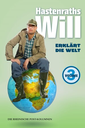 Buchcover Hastenraths Will erklärt die Welt Vol.3 | Will Hastenrath | EAN 9783947365067 | ISBN 3-947365-06-3 | ISBN 978-3-947365-06-7