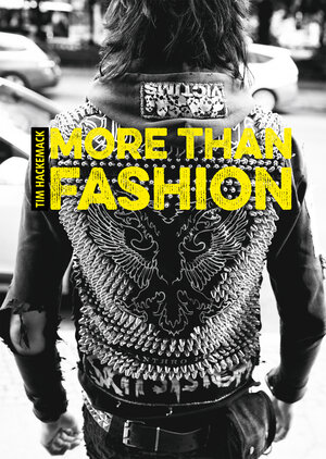 Buchcover More than Fashion | Tim Hackemack | EAN 9783947380206 | ISBN 3-947380-20-8 | ISBN 978-3-947380-20-6