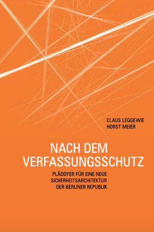 Buchcover Nach dem Verfassungsschutz | Claus Leggewie | EAN 9783947380992 | ISBN 3-947380-99-2 | ISBN 978-3-947380-99-2