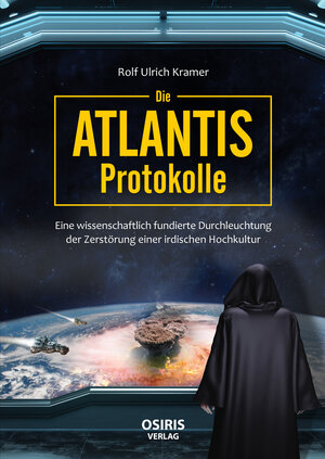 Buchcover Die Atlantis-Protokolle | Rolf Ulrich Kramer | EAN 9783947397211 | ISBN 3-947397-21-6 | ISBN 978-3-947397-21-1