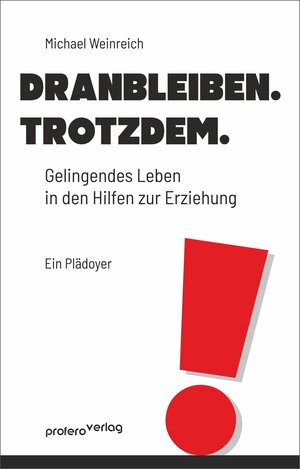 Buchcover Dranbleiben. Trotzdem. | Weinreich Michael | EAN 9783947399086 | ISBN 3-947399-08-1 | ISBN 978-3-947399-08-6