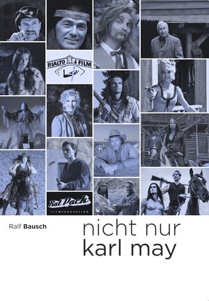 Buchcover Nicht nur Karl May | Ralf Bausch | EAN 9783947403141 | ISBN 3-947403-14-3 | ISBN 978-3-947403-14-1