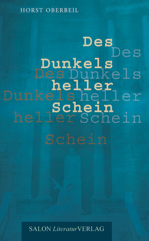 Buchcover Des Dunkels heller Schein | Horst Oberbeil | EAN 9783947404223 | ISBN 3-947404-22-0 | ISBN 978-3-947404-22-3