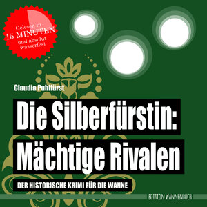 Buchcover Die Silberfürstin: Mächtige Rivalen | Claudia Puhlfürst | EAN 9783947409037 | ISBN 3-947409-03-6 | ISBN 978-3-947409-03-7
