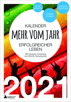 Buchcover Terminkalender 2021: Mehr vom Jahr - erfolgreicher leben - mit Experten-Coaching | Dirk M. Schumacher | EAN 9783947409259 | ISBN 3-947409-25-7 | ISBN 978-3-947409-25-9