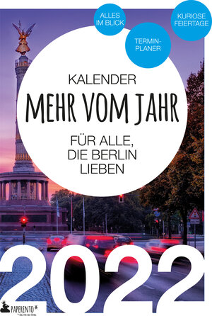 Buchcover Berlin Kalender 2022: Mehr vom Jahr - für alle, die Berlin lieben | Vitus Marx | EAN 9783947409396 | ISBN 3-947409-39-7 | ISBN 978-3-947409-39-6