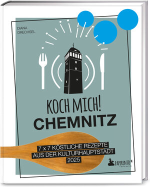 Buchcover Koch mich! Chemnitz - Das Kochbuch | Diana Drechsel | EAN 9783947409426 | ISBN 3-947409-42-7 | ISBN 978-3-947409-42-6