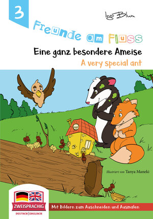Buchcover Freunde am Fluss: A very special ant - Eine ganz besondere Ameise | Ingo Blum | EAN 9783947410828 | ISBN 3-947410-82-4 | ISBN 978-3-947410-82-8