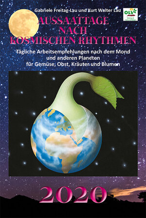 Buchcover Aussaattage nach kosmischen Rhythmen 2020 | Kurt Walter Lau | EAN 9783947413003 | ISBN 3-947413-00-9 | ISBN 978-3-947413-00-3