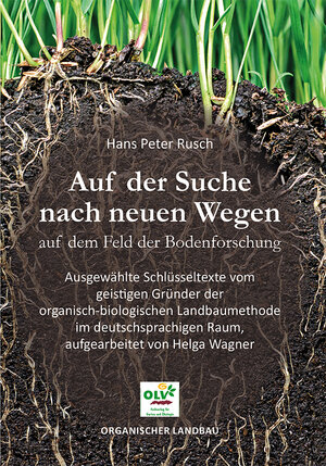 Buchcover Auf der Suche nach neuen Wegen auf dem Feld der Bodenforschung | Hans Peter Rusch | EAN 9783947413034 | ISBN 3-947413-03-3 | ISBN 978-3-947413-03-4