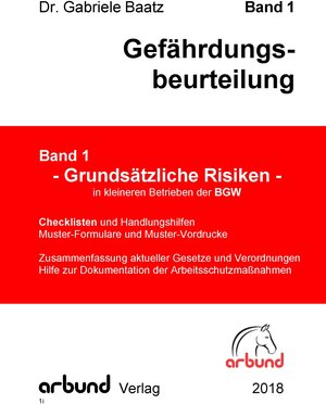 Buchcover Gefährdungsbeurteilung - Band 1 | Dr. Gabriele Baatz | EAN 9783947415007 | ISBN 3-947415-00-1 | ISBN 978-3-947415-00-7