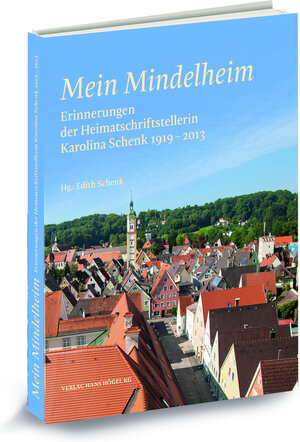 Buchcover Mein Mindelheim  | EAN 9783947423217 | ISBN 3-947423-21-7 | ISBN 978-3-947423-21-7