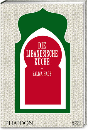 Buchcover Die libanesische Küche | Salma Hage | EAN 9783947426188 | ISBN 3-947426-18-6 | ISBN 978-3-947426-18-8