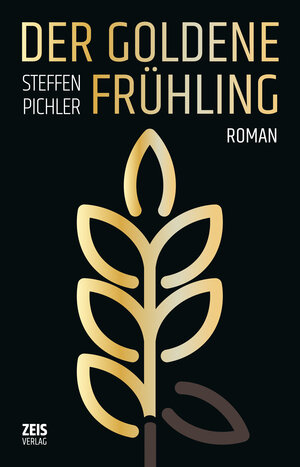Buchcover DER GOLDENE FRÜHLING | Steffen Pichler | EAN 9783947430574 | ISBN 3-947430-57-4 | ISBN 978-3-947430-57-4