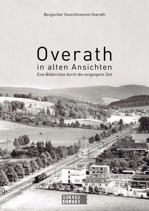 Buchcover Overath in alten Ansichten  | EAN 9783947438341 | ISBN 3-947438-34-6 | ISBN 978-3-947438-34-1