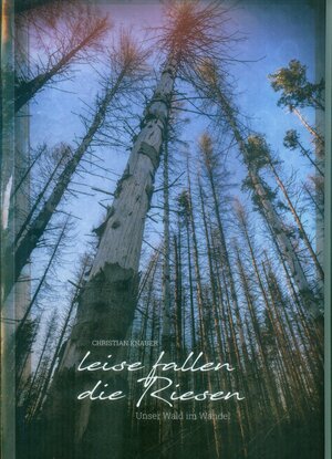 Buchcover Leise fallen die Riesen | Christian Knauer | EAN 9783947438365 | ISBN 3-947438-36-2 | ISBN 978-3-947438-36-5