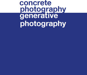 Buchcover concrete and generative photography  | EAN 9783947451074 | ISBN 3-947451-07-5 | ISBN 978-3-947451-07-4